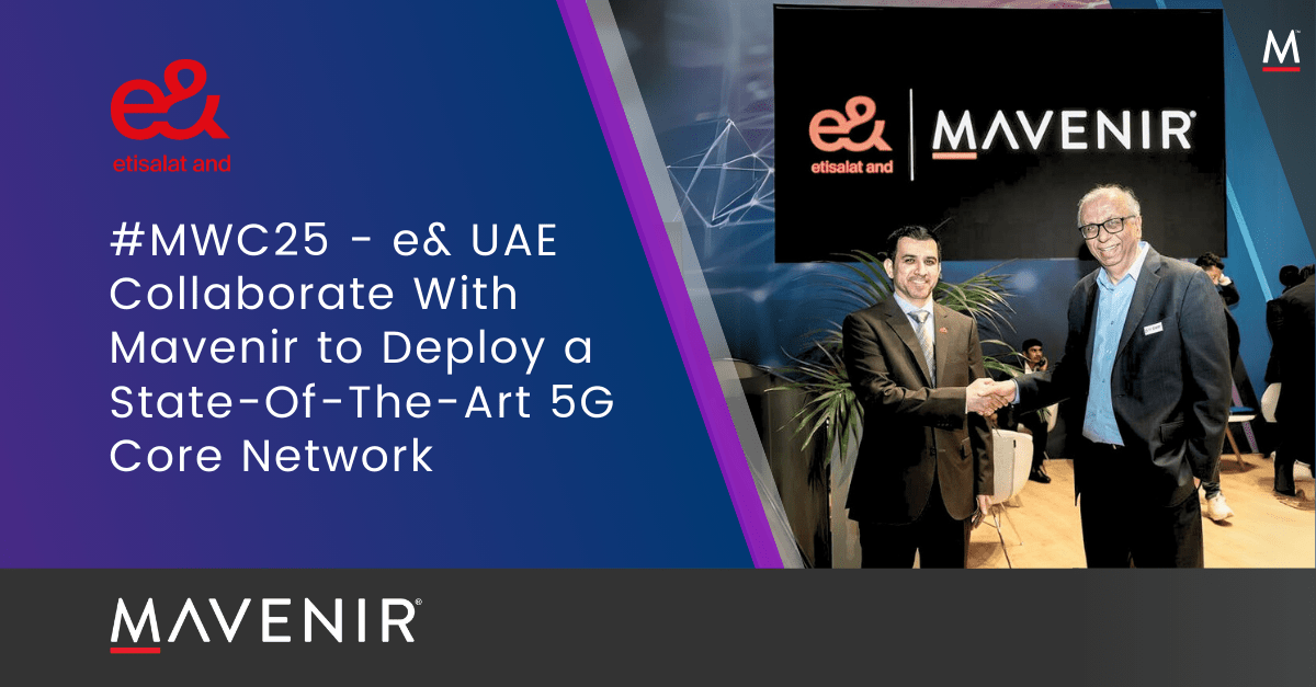 #MWC25 - e& UAE Collaborate With Mavenir to Deploy a State-Of-The-Art 5G Core Network
